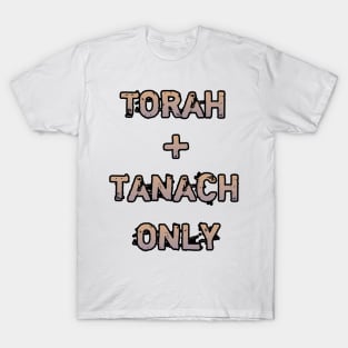 Torah and Tanach only T-Shirt